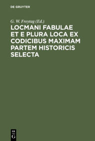 Title: Locmani Fabulae Et E Plura Loca Ex Codicibus Maximam Partem Historicis Selecta, Author: G. W. Freytag