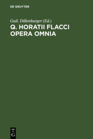 Title: Q. Horatii Flacci Opera Omnia, Author: Guil. Dillenburger