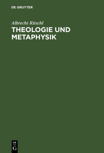 Theologie Und Metaphysik: Zur Verstï¿½ndigung Und Abwehr