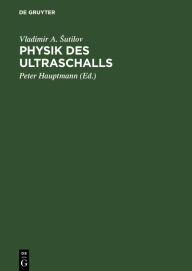 Title: Physik des Ultraschalls, Author: Vladimir A. Sutilov