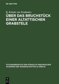 Title: Über das Bruchstück einer altattischen Grabstele, Author: R Kekule Von Stradonitz