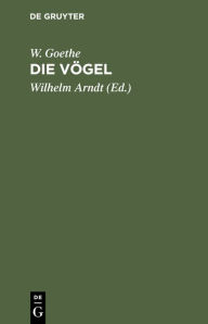 Title: Die Vögel, Author: W. Goethe
