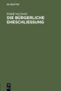Die bürgerliche Eheschließung