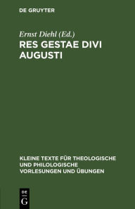 Title: Res Gestae Divi Augusti, Author: Ernst Diehl