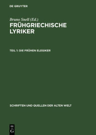 Title: Die Fr hen Elegiker, Author: Bruno Snell