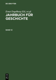 Title: Jahrbuch für Geschichte. Band 12, Author: Akademie der Wissenschaften der DDR