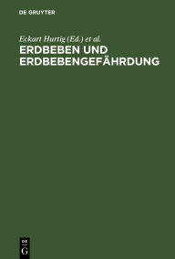 Title: Erdbeben und Erdbebengefährdung, Author: Eckart Hurtig