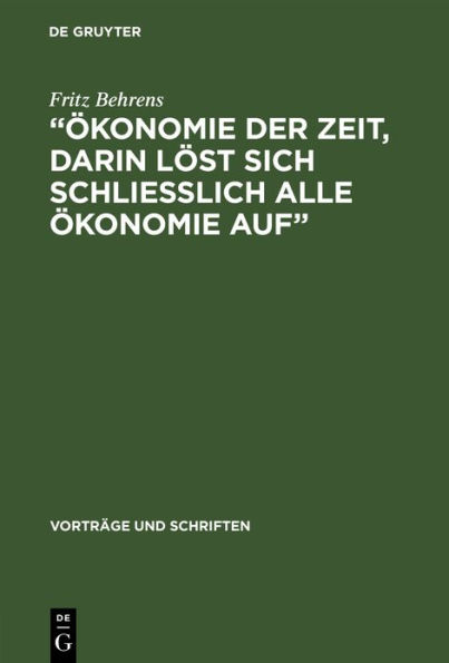 Ökonomie der Zeit, darin löst sich schliesslich alle Ökonomie Auf: Bemerkungen zur Messung des Nutzeffektes der gesellschaftlichen Arbeit