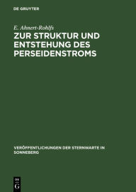 Title: Zur Struktur und Entstehung des Perseidenstroms, Author: E. Ahnert-Rohlfs