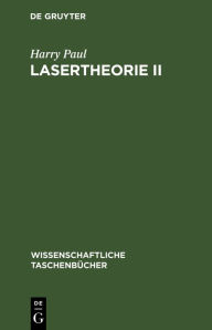Title: Lasertheorie II, Author: Harry Paul
