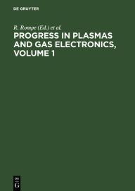 Title: Progress in Plasmas and Gas Electronics, Volume 1, Author: R. Rompe
