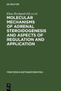 Molecular mechanisms of adrenal steroidogenesis and aspects of regulation and application