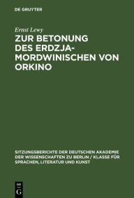 Title: Zur Betonung des Erdzja-Mordwinischen von Orkino, Author: Ernst Lewy