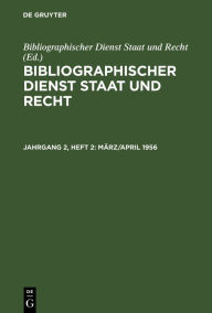 Title: März/April 1956, Author: Bibliographischer Dienst Staat und Recht
