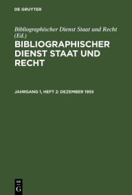 Title: Dezember 1955, Author: Bibliographischer Dienst Staat und Recht