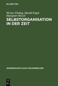 Title: Selbstorganisation in der Zeit, Author: Werner Ebeling