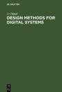 Design Methods for Digital Systems
