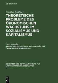 Title: Ziele, Faktoren, Rationalität des ökonomischen Wachstums, Author: Harry Maier