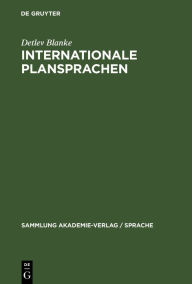 Title: Internationale Plansprachen: Eine Einführung, Author: Detlev Blanke