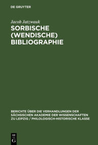 Title: Sorbische (Wendische) Bibliographie, Author: Jacob Jatzwauk