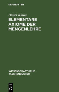 Title: Elementare Axiome der Mengenlehre, Author: Dieter Klaua