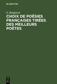 Title: Choix de Poésies Françaises tirées des meilleurs poètes, Author: G. Benguerel