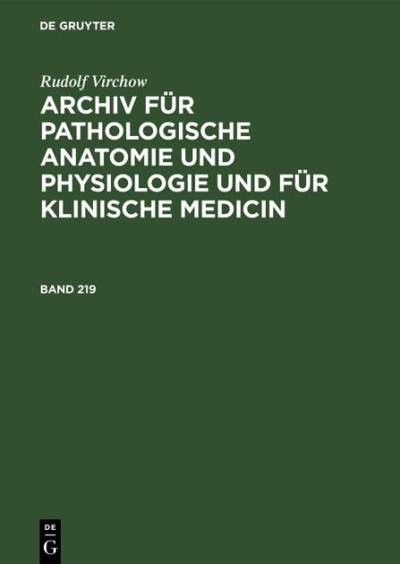 Rudolf Virchow Archiv für pathologische Anatomie und Physiologie und