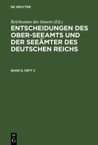 Title: Entscheidungen des Ober-Seeamts und der Seeämter des Deutschen Reichs. Band 8, Heft 2, Author: Reichsamte des Innern