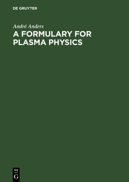 A Formulary for Plasma Physics