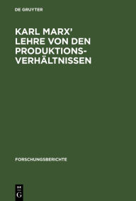 Title: Karl Marx' Lehre von den Produktionsverhältnissen: Referat und Diskussionsbeiträge des Karl-Marx-Symposiums des Zentralinstituts für Wirtschaftswissenschaften der Akademie der Wissenschaften der DDR vom 11. Mai 1976, Author: Walburga Wicke