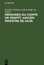 Memoires du Comte de Senfft, Ancien ministre de Saxe: Empire, organisation politique de la Suisse 1806-1813