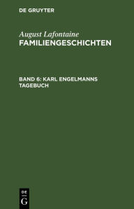 Title: Karl Engelmanns Tagebuch, Author: August Lafontaine
