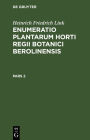 Heinrich Friedrich Link: Enumeratio Plantarum Horti Regii Botanici Berolinensis. Pars 2