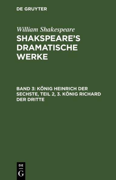 K nig Heinrich der Sechste, Teil 2, 3. K nig Richard der Dritte