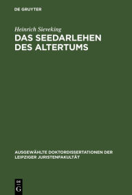 Title: Das Seedarlehen des Altertums, Author: Heinrich Sieveking