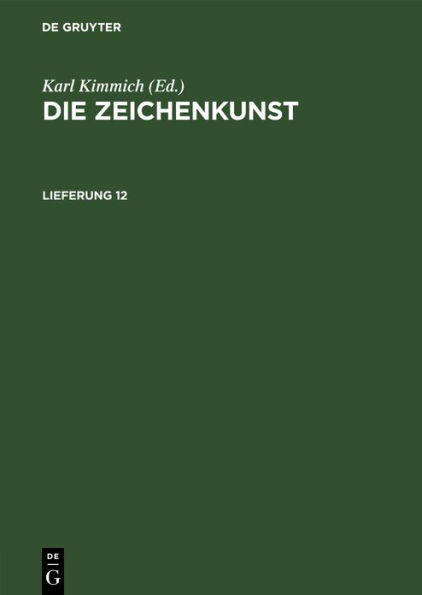 Die Zeichenkunst. Lieferung 12