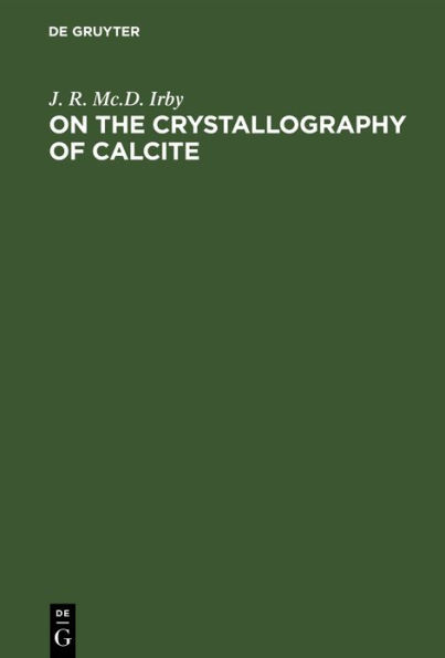 On the Crystallography of Calcite