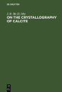 On the Crystallography of Calcite
