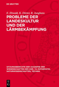 Title: Probleme der Landeskultur und der L rmbek mpfung, Author: E. Ehwald