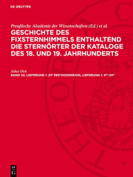 Title: 23h Rektaszension, Lieferung 1: 0m-25m, Author: Julius Dick