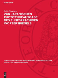 Title: Zur japanischen Phototypieausgabe des fünfsprachigen Wörterspiegels, Author: Erich Haenisch