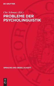 Title: Probleme der Psycholinguistik, Author: Chr. Schwarz