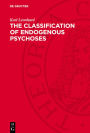 The Classification of Endogenous Psychoses