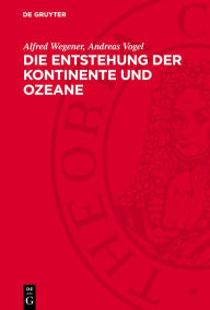 Title: Die Entstehung der Kontinente und Ozeane, Author: Alfred Wegener
