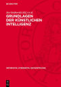Grundlagen der k nstlichen Intelligenz: Eine Einf hrung in Einzelbeitr gen