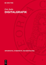 Title: Digitalgrafik: Zugang zur rechnergest tzten geometrischen Modellierung, Author: Fritz Bulla