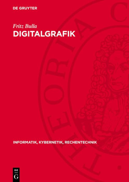Digitalgrafik: Zugang zur rechnergest tzten geometrischen Modellierung