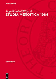 Title: Studia Meroitica 1984: Proceedings of the Fifth International Conference for Meroitic Studies Rome 1984, Author: Sergio Donadoni