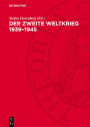 Der Zweite Weltkrieg 1939-1945: Wirklichkeit und F lschung
