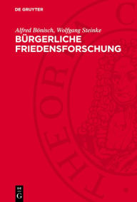 Title: B rgerliche Friedensforschung: Probleme, Widerspr che, Tendenzen, Author: Alfred B nisch
